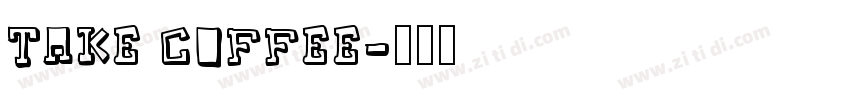 take coffee字体转换